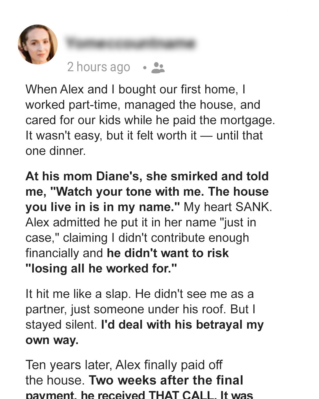 My Husband Secretly Put Our House in His Mom’s Name – Ten Years Later, He Received an Unexpected Call