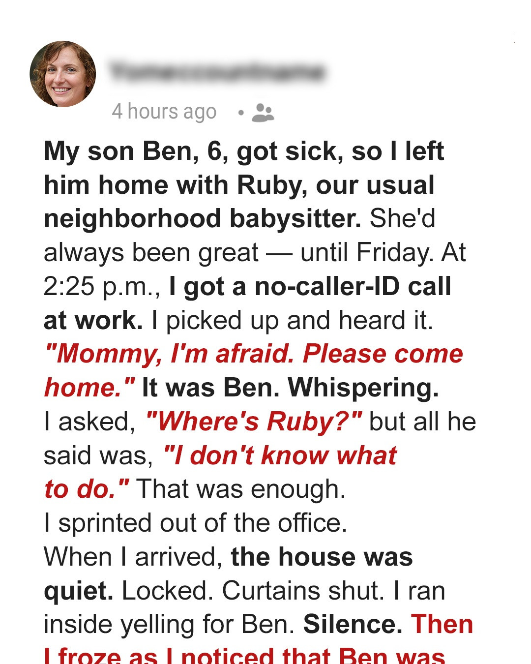 I Left My Son at Home with a Babysitter – in the Middle of the Day, He Called Me and Whispered ‘Mommy, I’m Afraid. Come Home.’