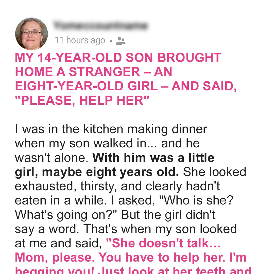 My 14-Year-Old Son Brought Home a Stranger—an 8-Year-Old Girl—and Said, ‘Please, Help Her’