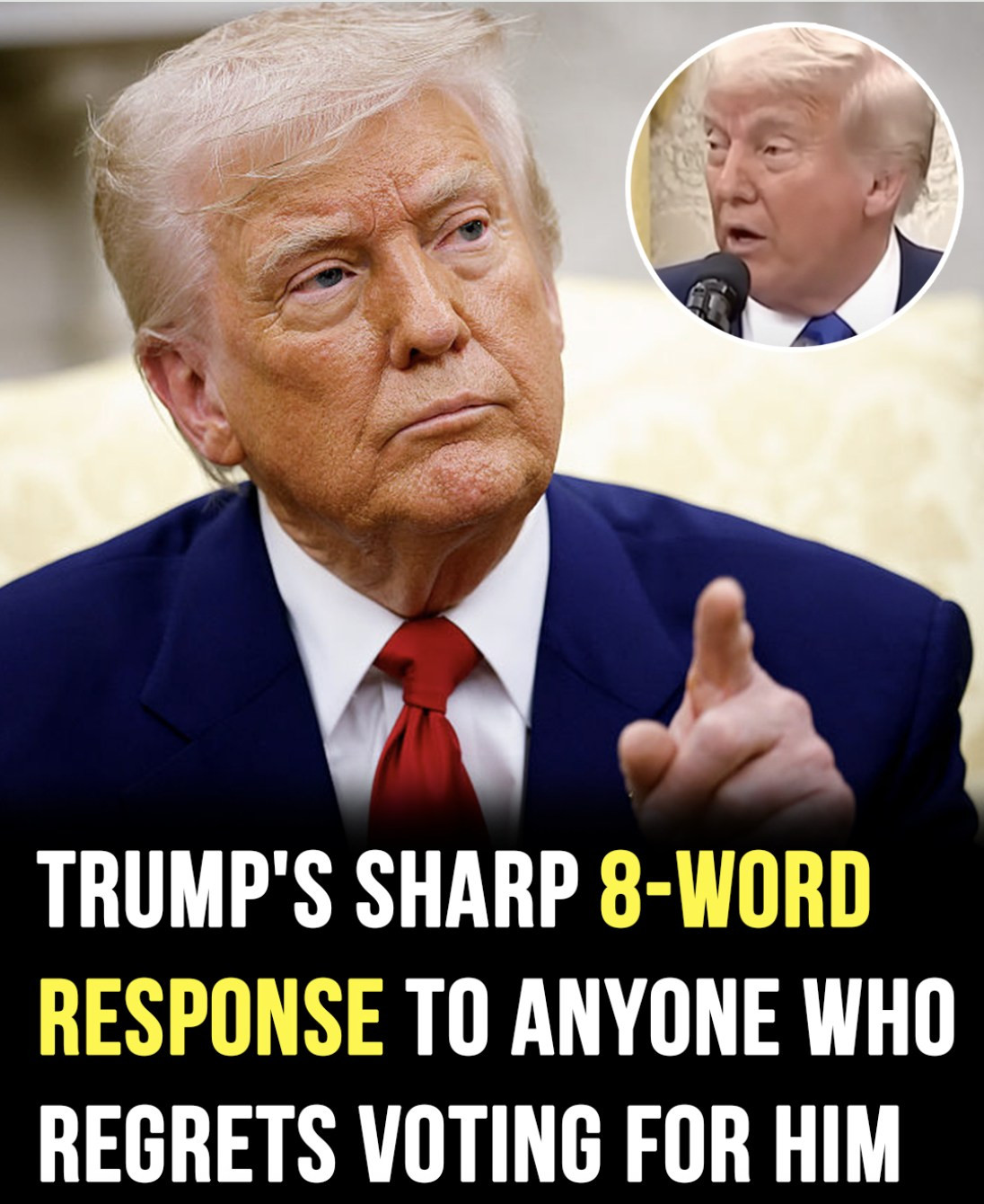 Donald Trump’s sharp 8-word response to anyone who regrets voting for him