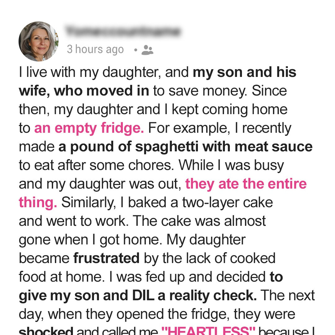 My Daughter and I Were Repeatedly Left Hungry Because of My Son and DIL – Was I Right to Give Them a Reality Check?
