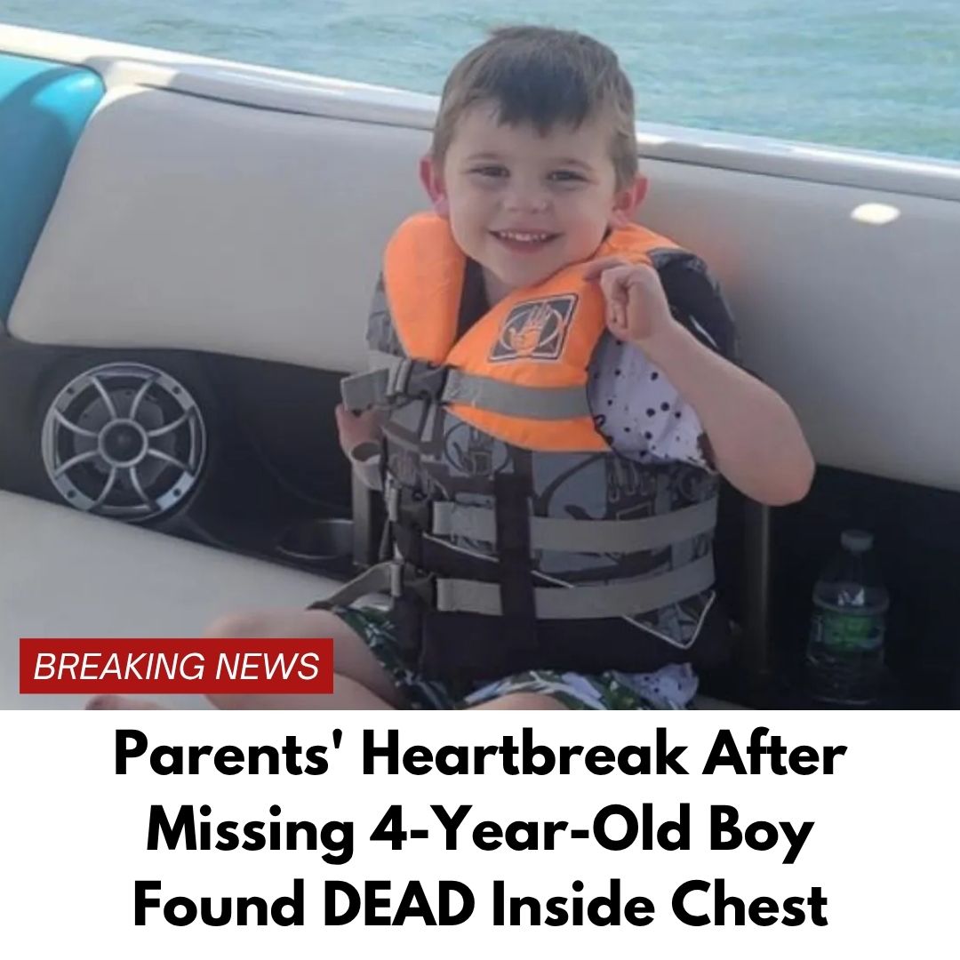 Parents’ Heartbreak After Missing 4-Year-Old Boy Found DEAD Inside Chest