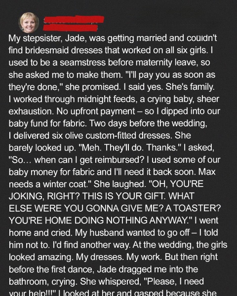 My Stepsister Asked Me to Sew Dresses for Her Six Bridesmaids – Then Refused to Pay Me for the Materials and My Work
