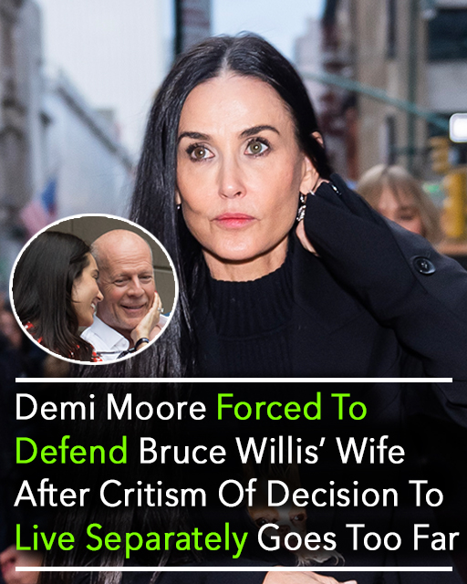 Demi Moore forced to defend Bruce Willis’ wife after intense scrutiny