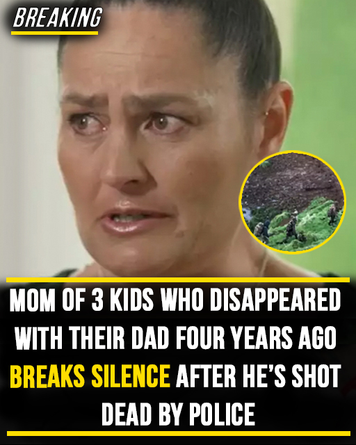Mom of 3 kids who disappeared with their dad four years ago breaks silence after he’s shot dead by police