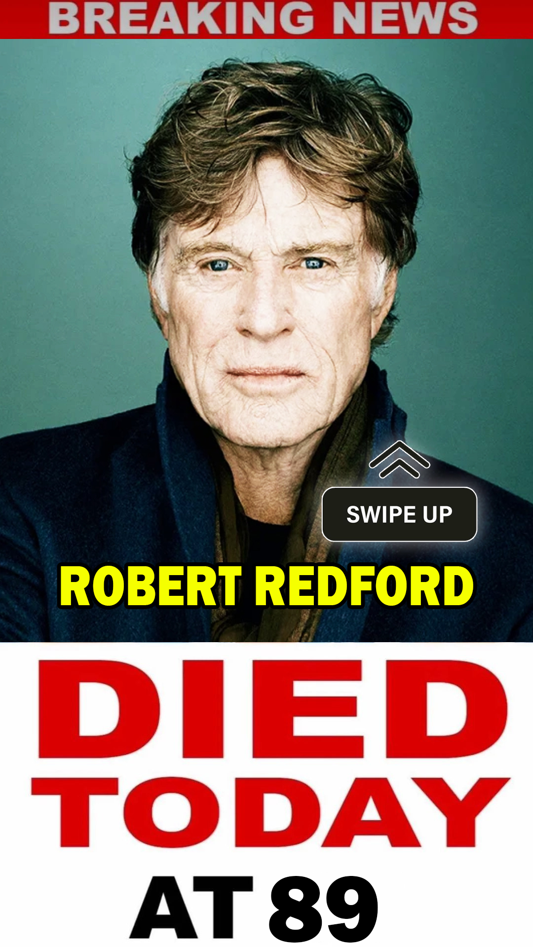 Robert Redford, Hollywood Legend and Sundance Founder, Dies at 89