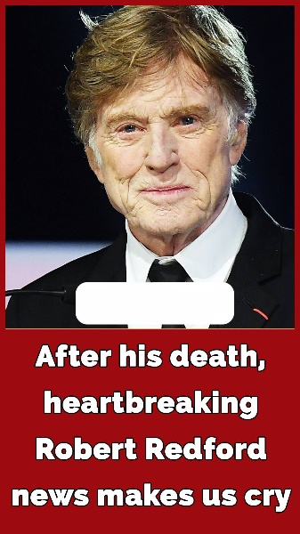 Robert Redford was a proud father of 4 kids: What he said about the deaths of his 2 sons is heart-wrenching