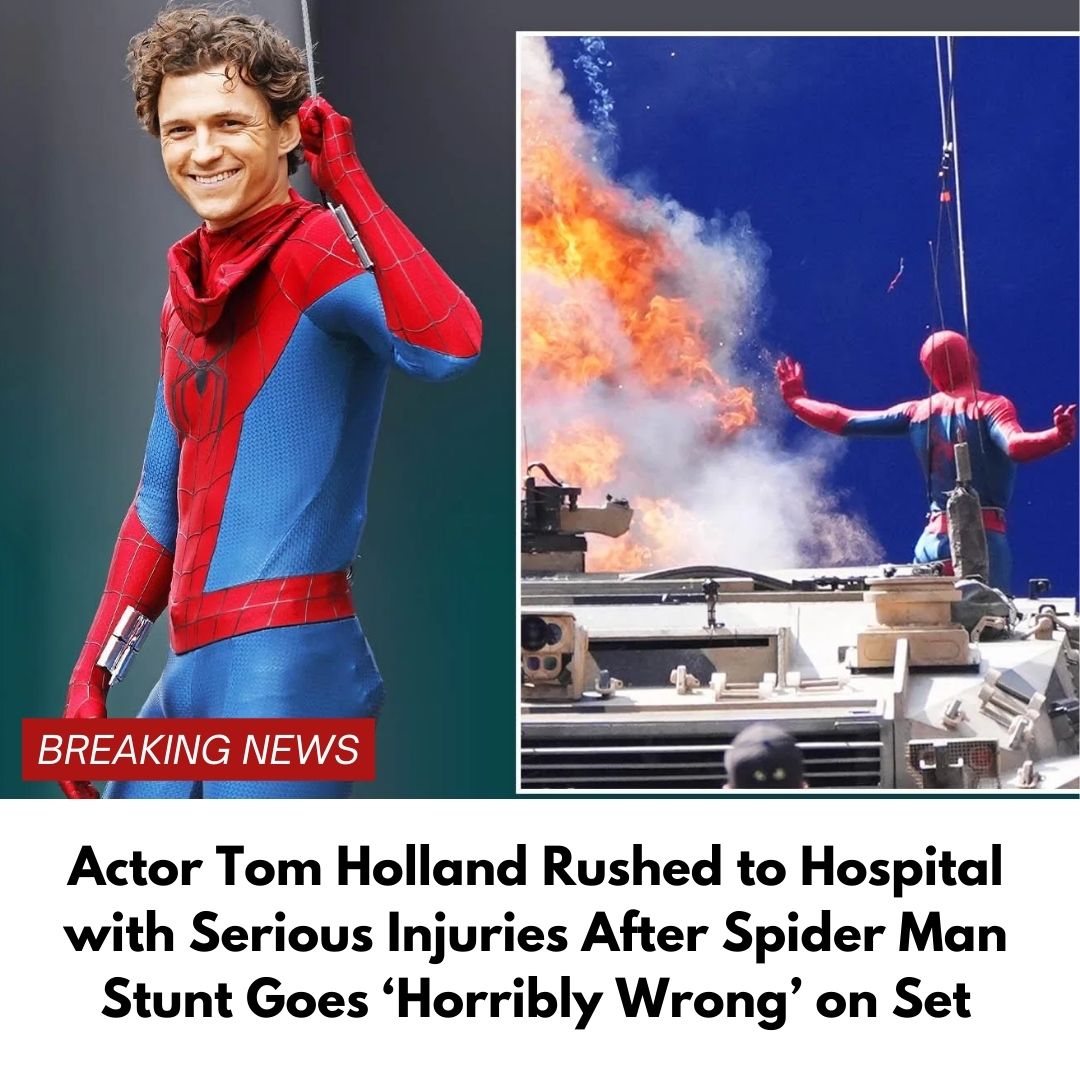 Actor Tom Holland Rushed to Hospital with Serious Injuries After Spider Man Stunt Goes ‘Horribly Wrong’ on Set