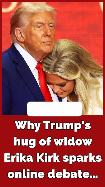 Trump’s hug of widow Erika Kirk sparks online debate –here’s why