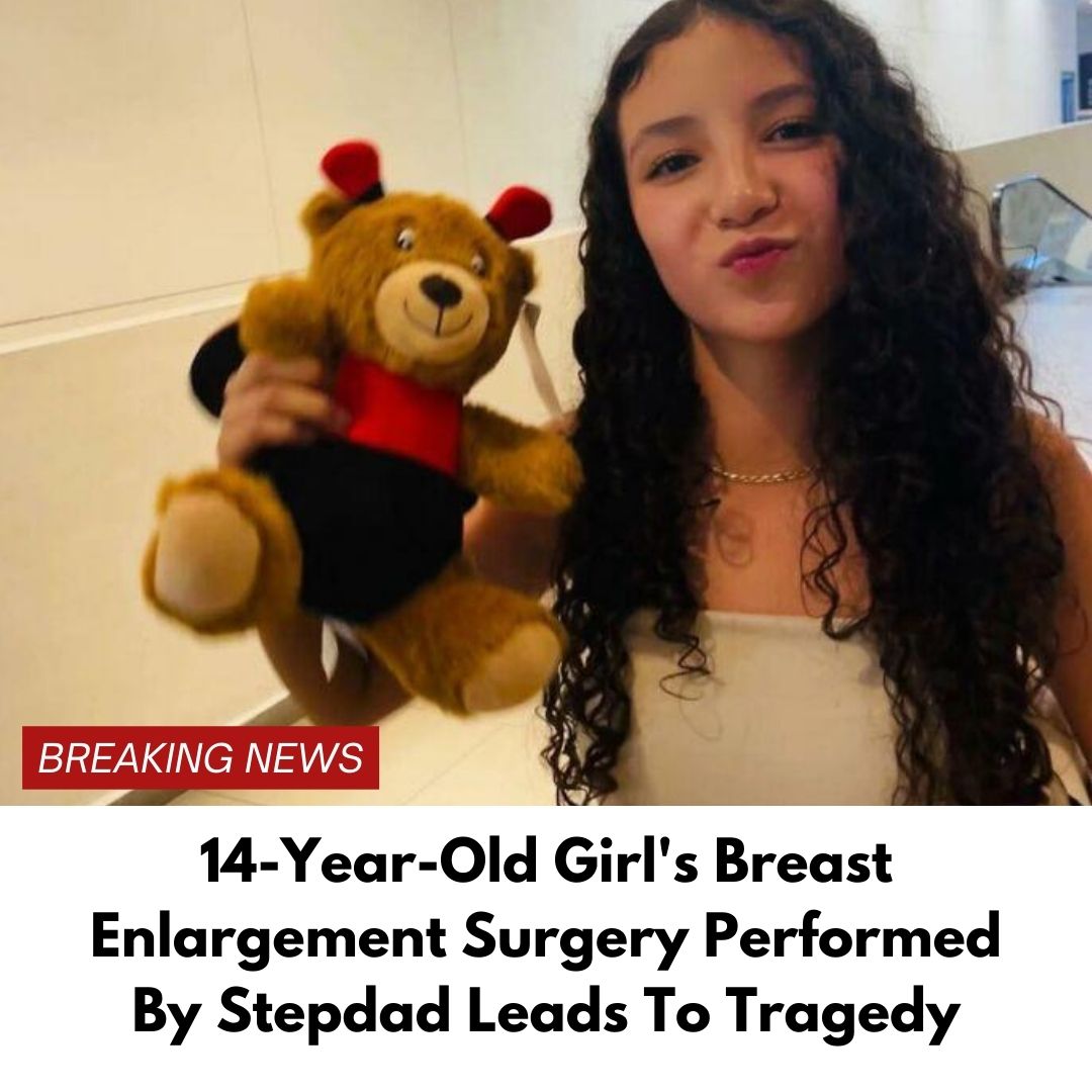14-Year-Old Girl’s Breast Enlargement Surgery Performed By Stepdad Leads To Tragedy