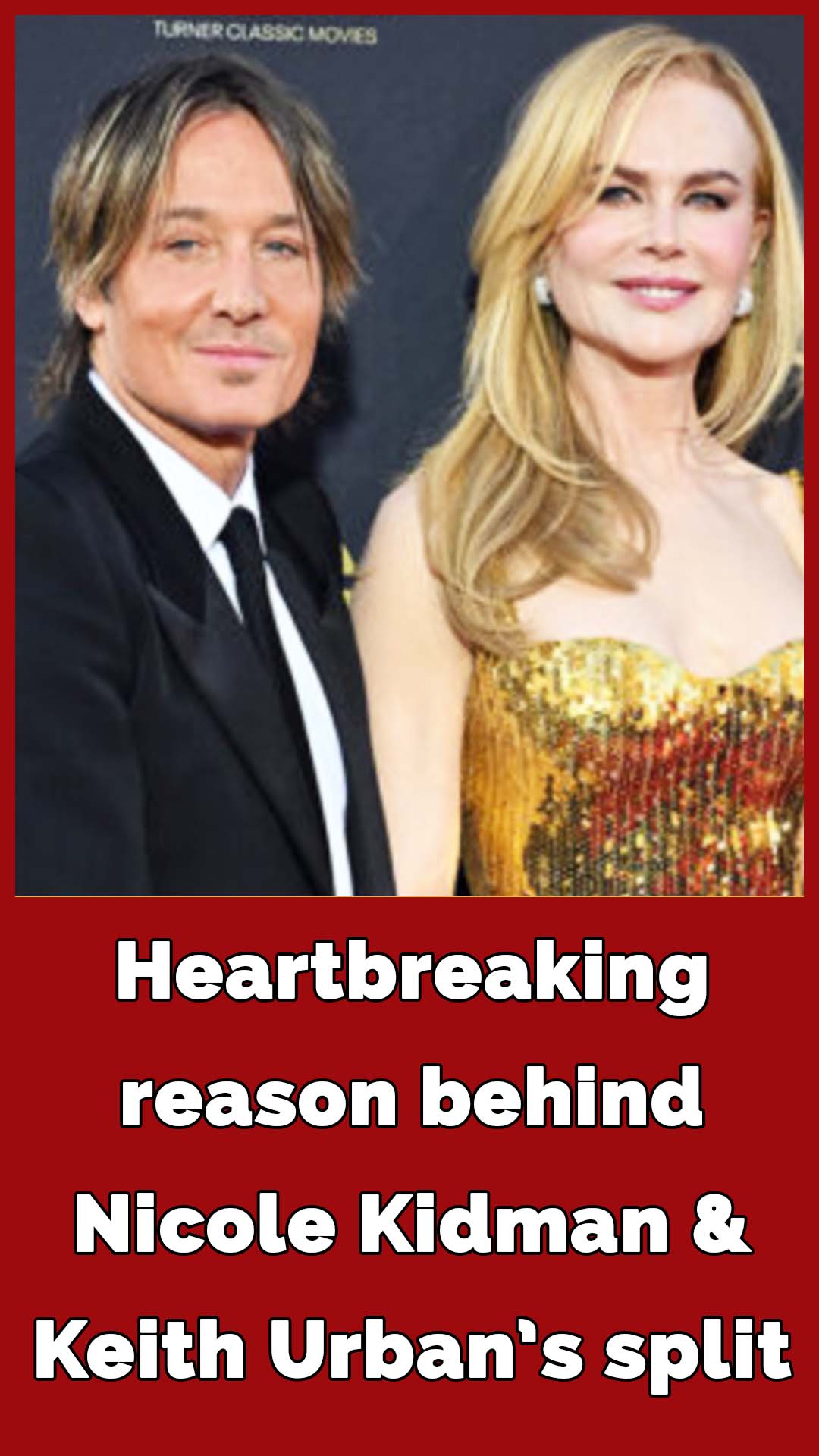 Heartbreaking truth behind Nicole Kidman and Keith Urban split comes to light
