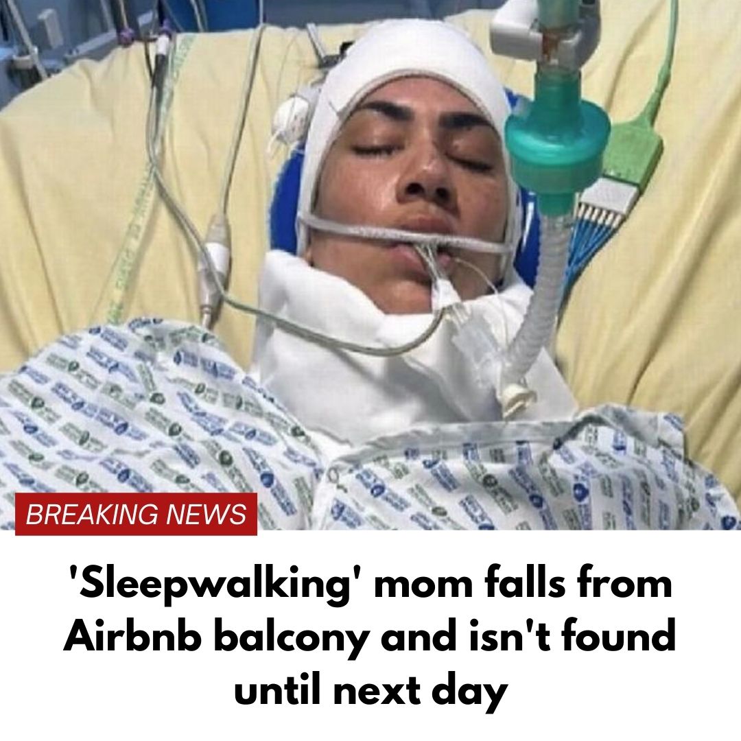 ‘Sleepwalking’ mom falls from Airbnb balcony and isn’t found until next day