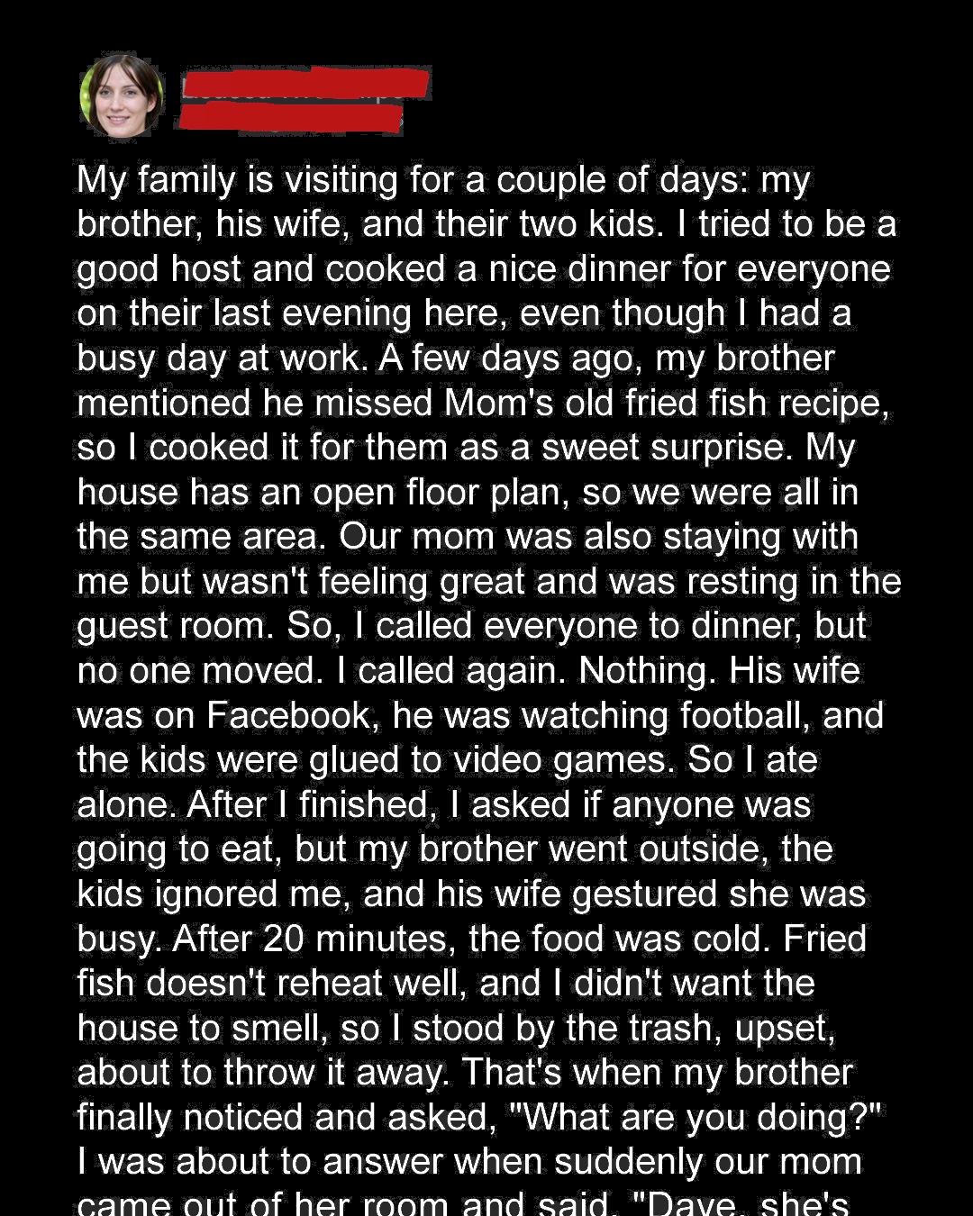My Brother and His Family Ignored the Dinner I Spent Hours Cooking and Treated Me Like a Servant in My Own Home – Then Our Sick Mom Stepped Out of Her Room