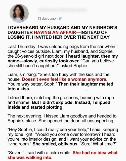 I Discovered My Husband Was Having an Affair with Our Neighbor’s Daughter — But Instead of Exploding, I Invited Her to Our Home the Very Next Day