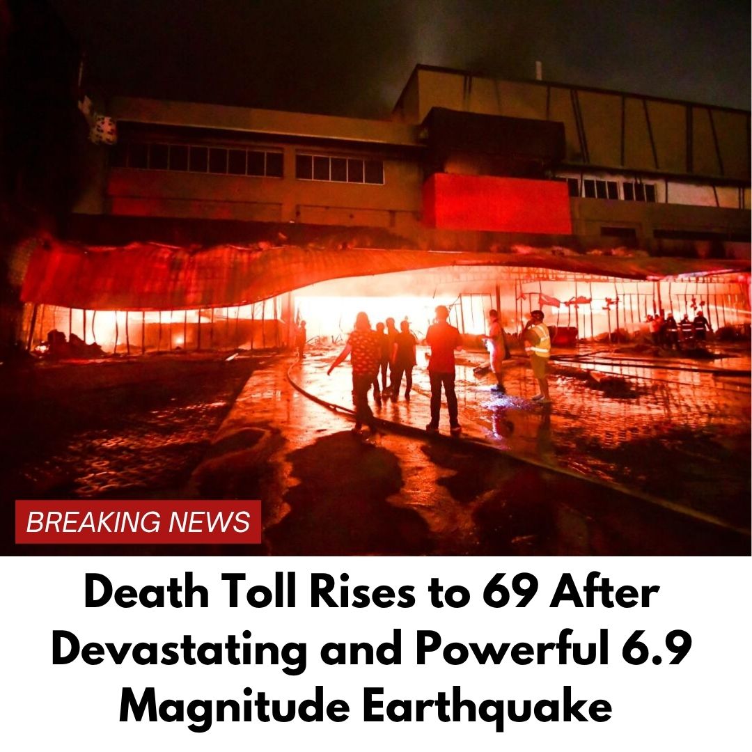 Death Toll Rises to 69 After Devastating and Powerful 6.9 Magnitude Earthquake