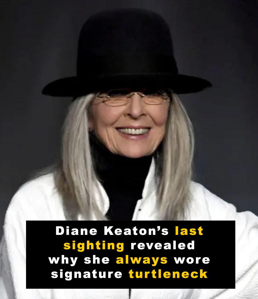 Diane Keaton’s iconic turtleneck look isn’t about the latest fashion trend: ‘It hides a multitude of sins’