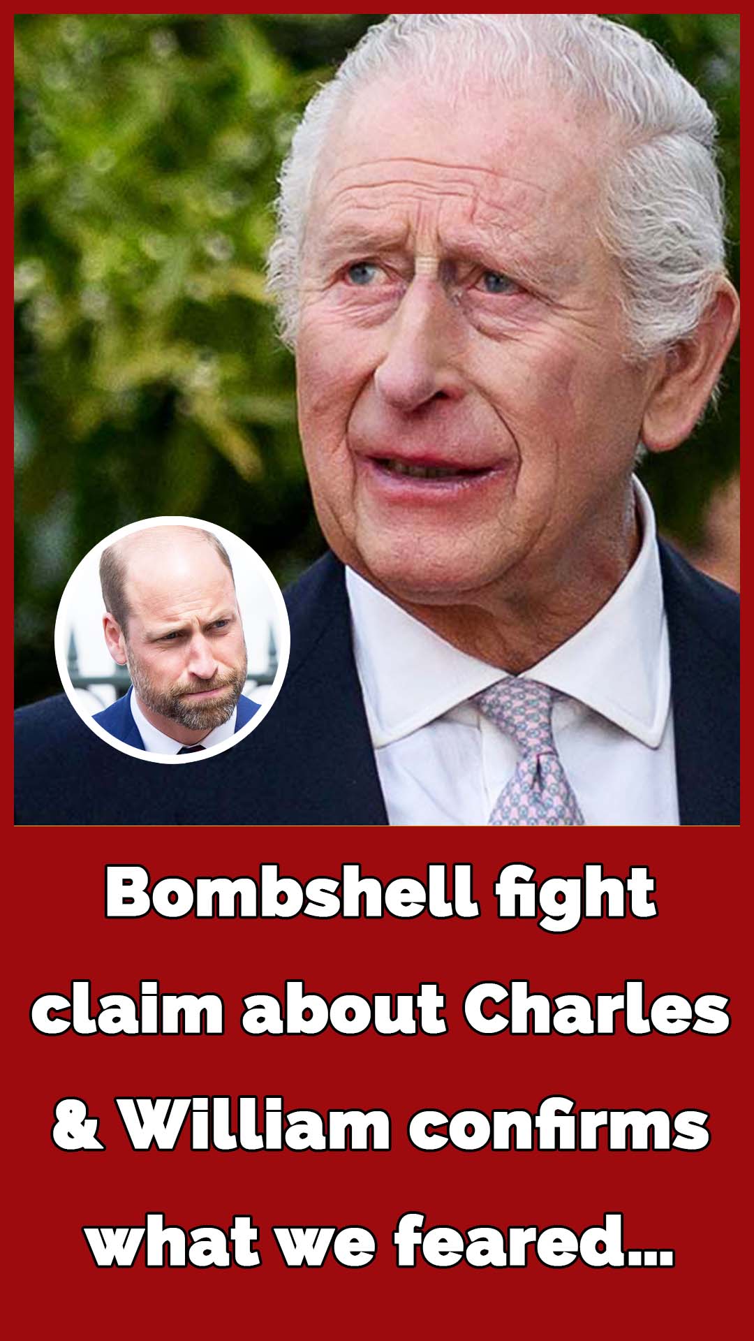 King Charles and Prince William’s furious rows ‘echo through palace walls’