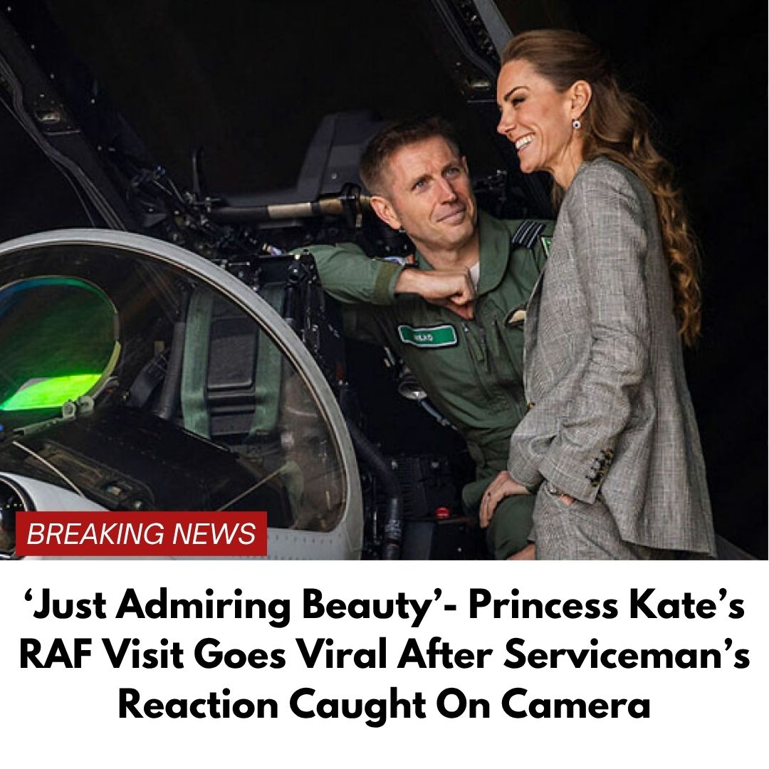 ‘Just Admiring Beauty’- Princess Kate’s RAF Visit Goes Viral After Serviceman’s Reaction Caught On Camera