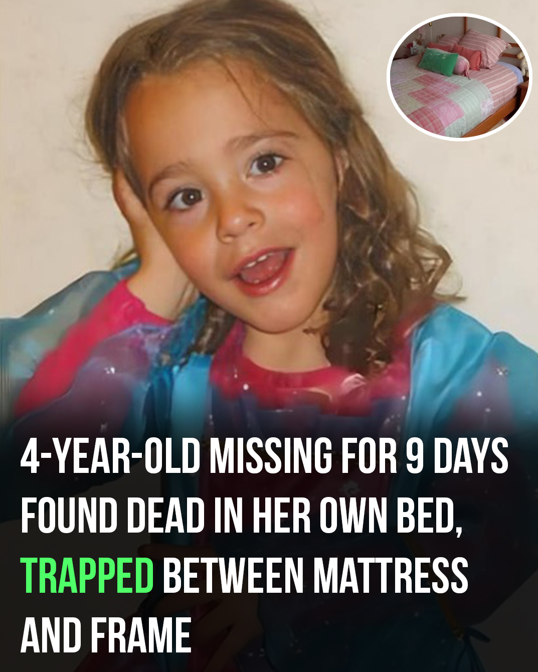 4-year-old missing for 9 days found dead in her own bed