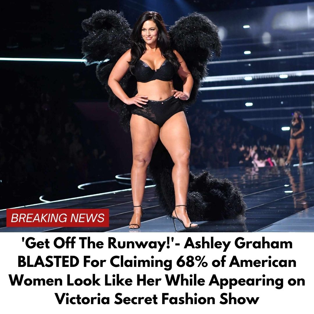 ‘Get Off The Runway!’- Plus-Size Star Ashley Graham BLASTED For Claiming 68% of American Women Look Like Her While Appearing on Victoria Secret Fashion Show