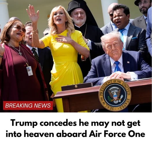 Trump concedes he may not get into heaven aboard Air Force One