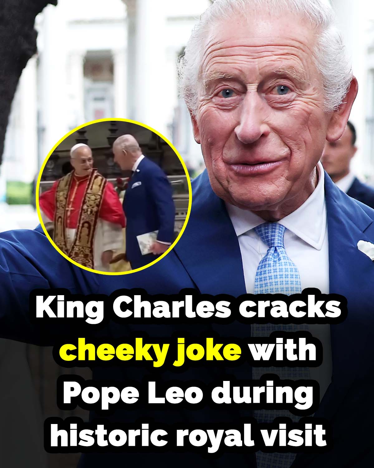 King Charles surprises Pope Leo with cheeky joke during historic royal visit