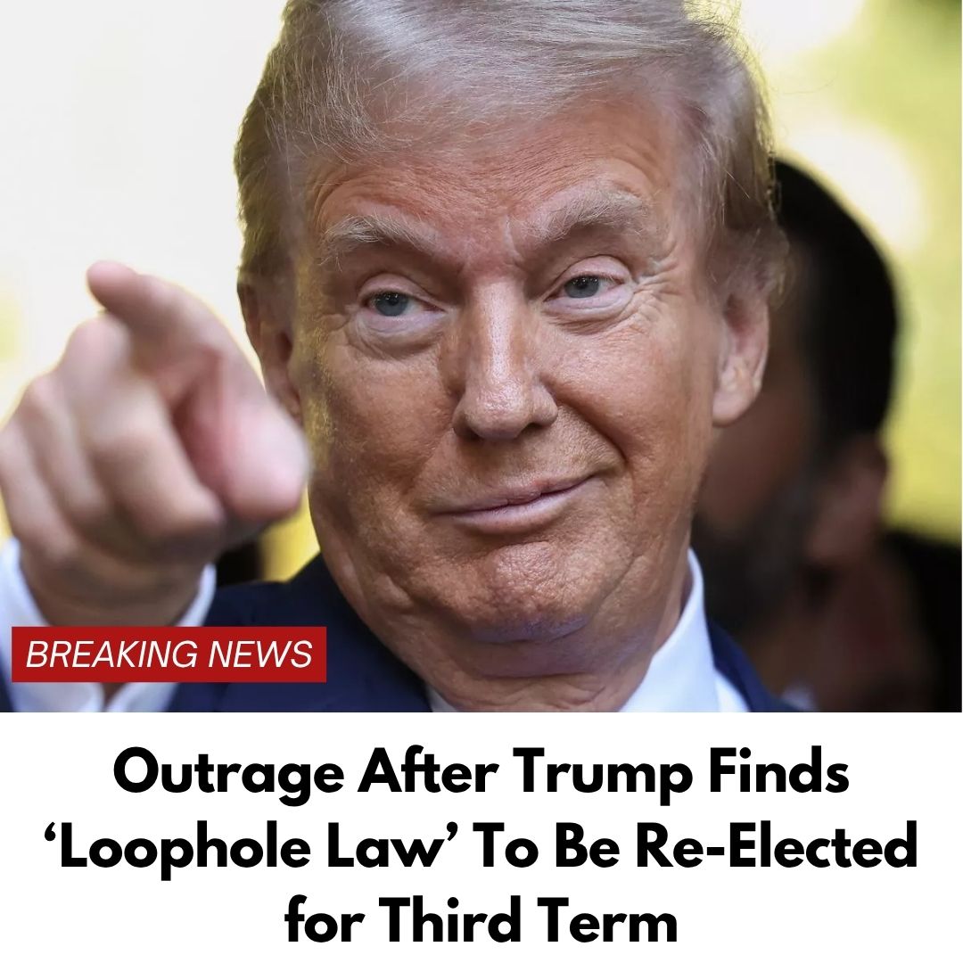 Outrage After Trump Finds ‘Loophole Law’ To Be Re-Elected for Third Term