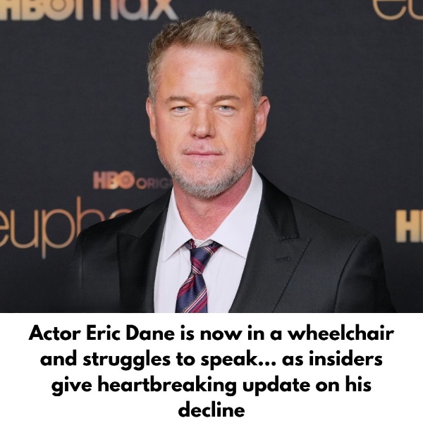 Actor Eric Dane, 52, is now in a wheelchair and struggles to speak… as insiders give heartbreaking update on his decline