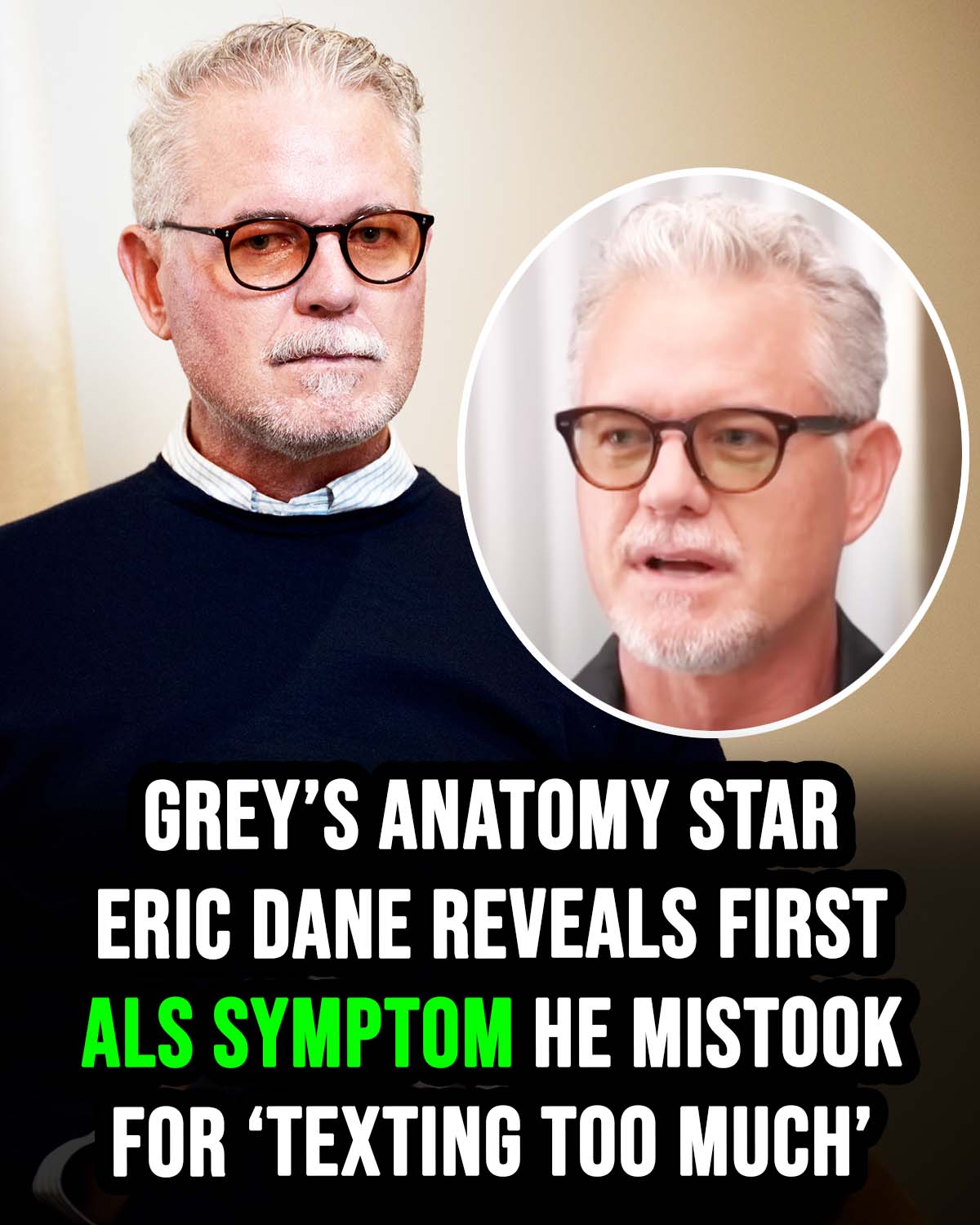 Grey’s Anatomy star Eric Dane reveals first ALS symptom he mistook for ‘texting too much’