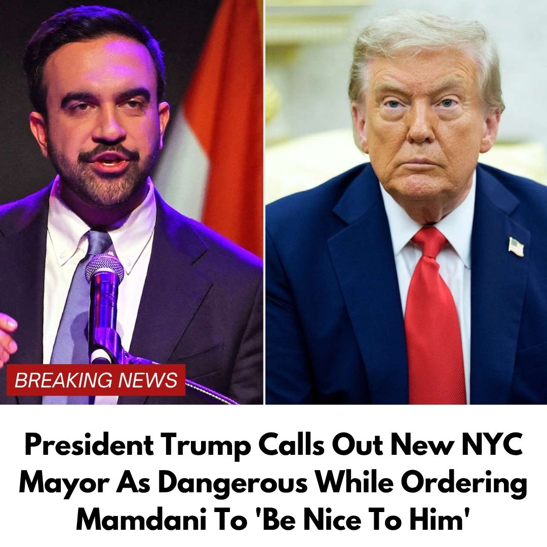 President Trump Calls Out New NYC Mayor As Dangerous While Ordering Mamdani To ‘Be Nice To Him’
