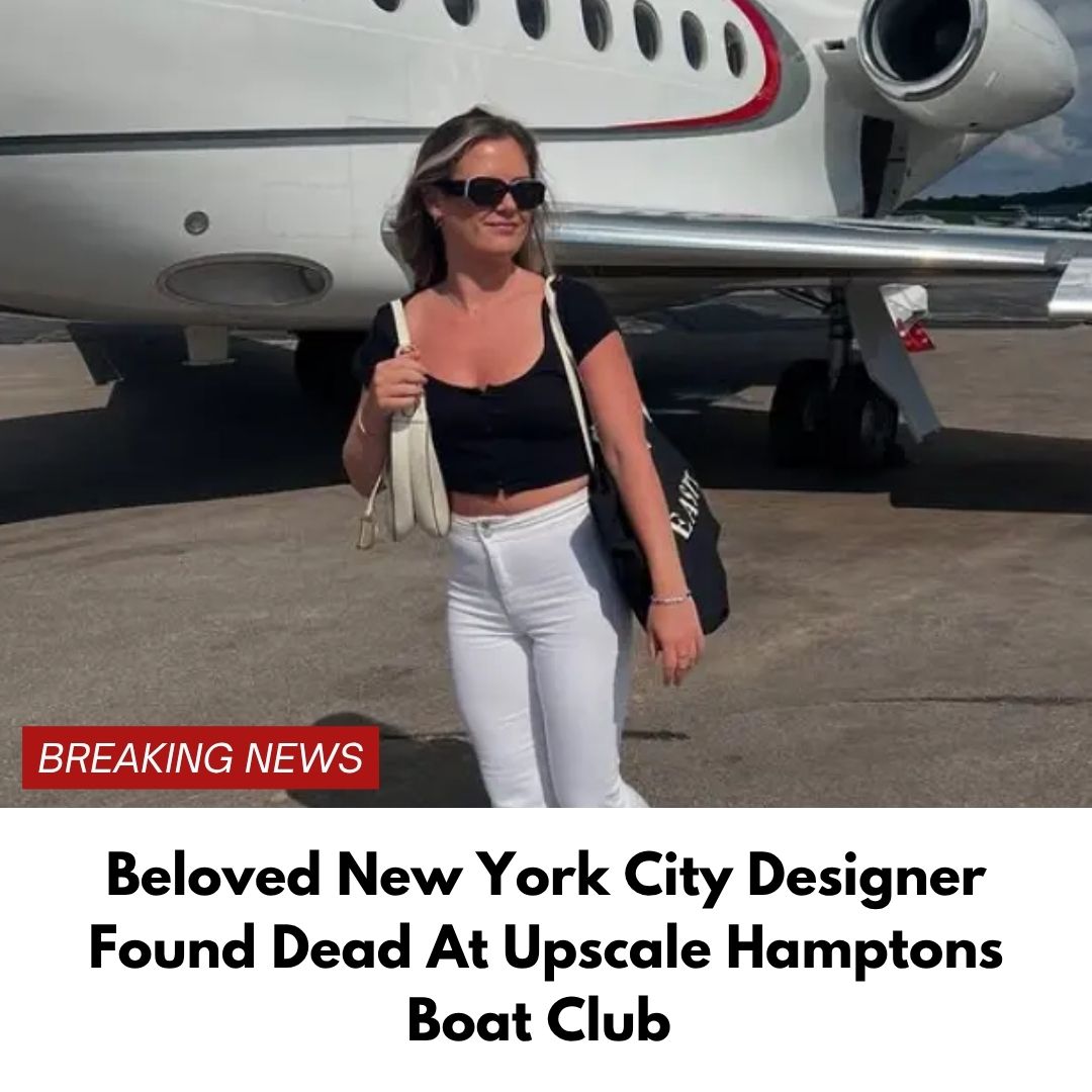 Beloved New York City Designer Found Dead At Upscale Hamptons Boat Club