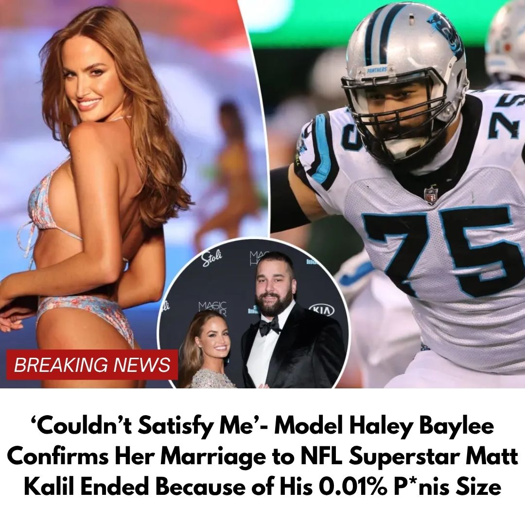 Model Haley Baylee Confirms Her Marriage to NFL Superstar Matt Kalil Ended Because of His 0.01% P*nis