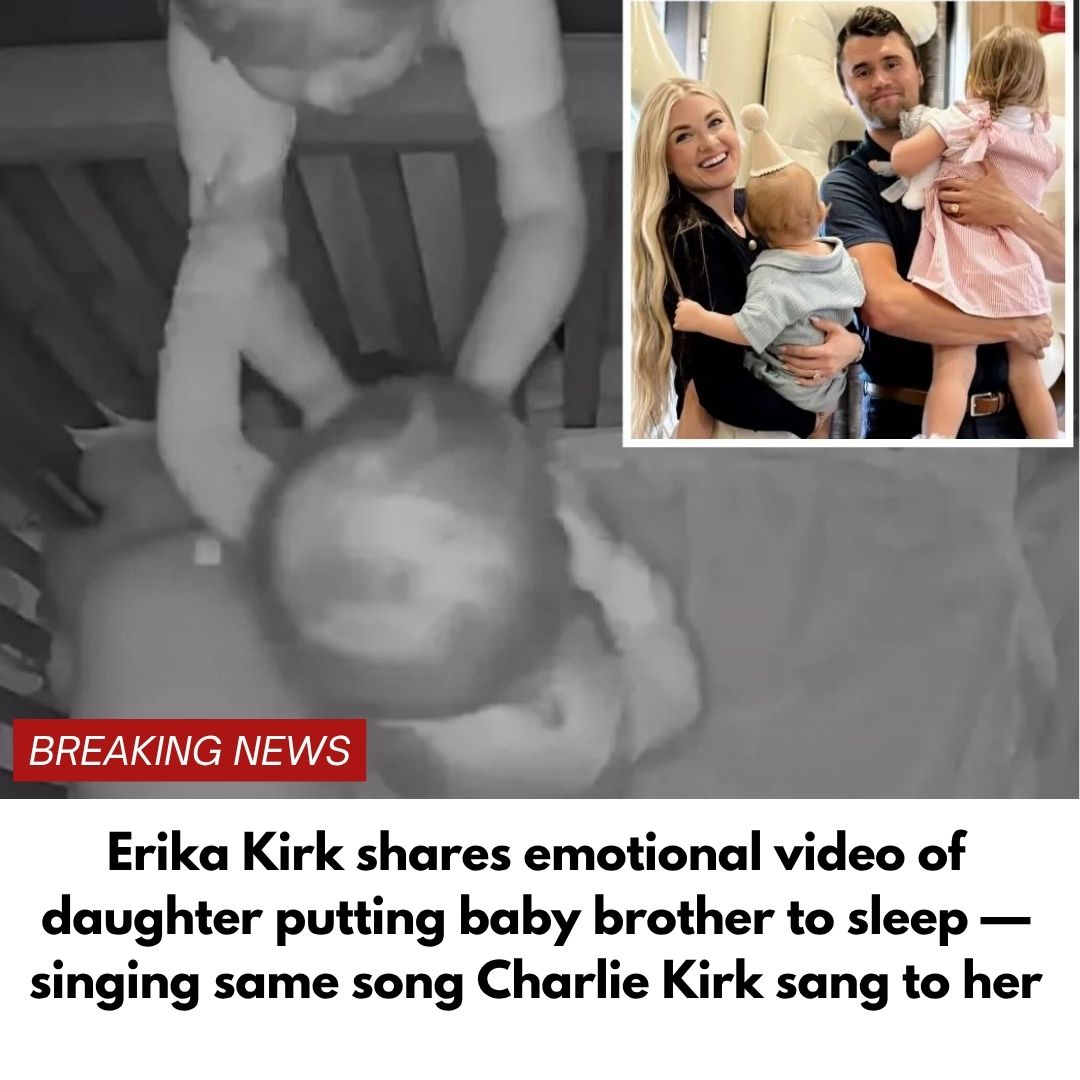 Erika Kirk shares emotional video of daughter putting baby brother to sleep — singing same song Charlie Kirk sang to her