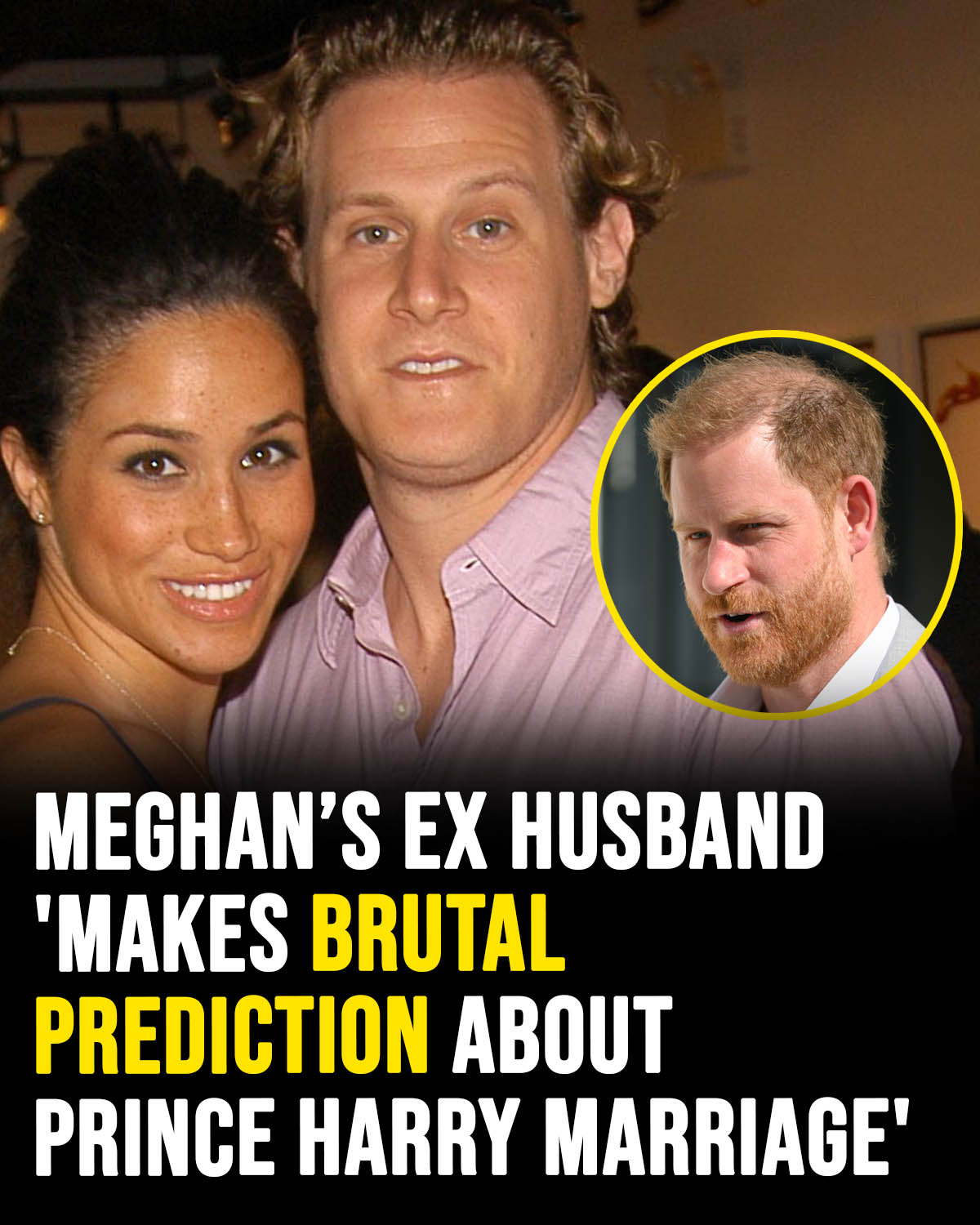 Meghan Markle’s ex husband ‘makes brutal prediction about Prince Harry marriage’