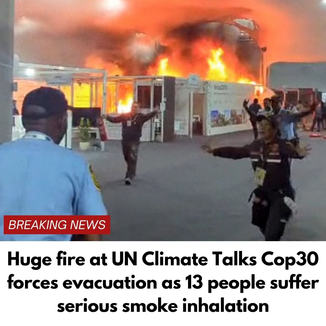 Huge fire at UN Climate Talks Cop30 forces evacuation as 13 people suffer serious smoke inhalation
