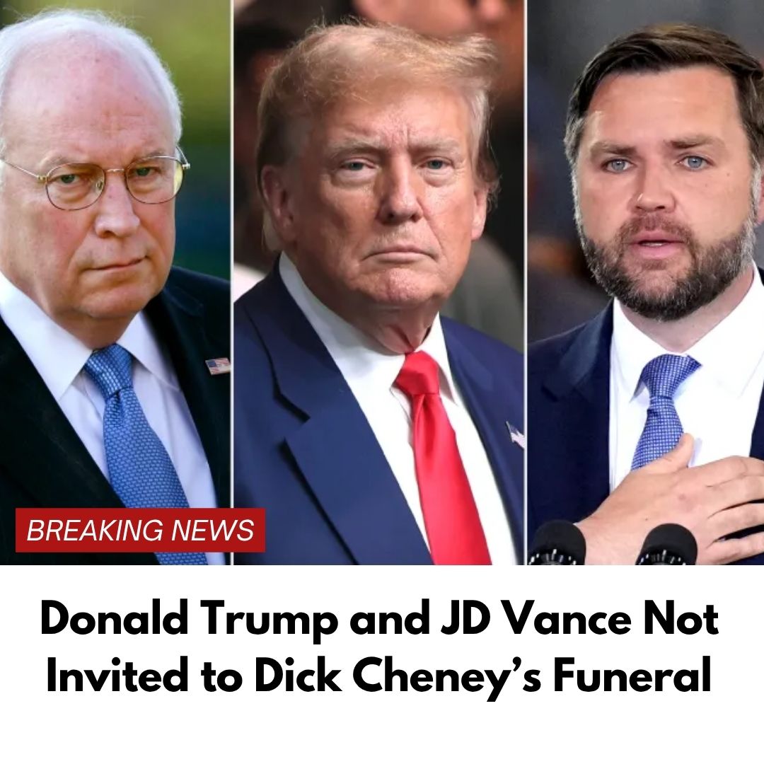 Donald Trump and JD Vance Not Invited to Dick Cheney’s Funeral