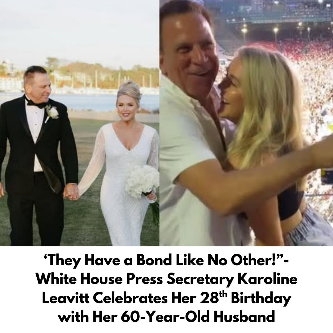‘They Have a Bond Like No Other!”- White House Press Secretary Karoline Leavitt Celebrates Her 28th Birthday with Her 60-Year-Old Husband
