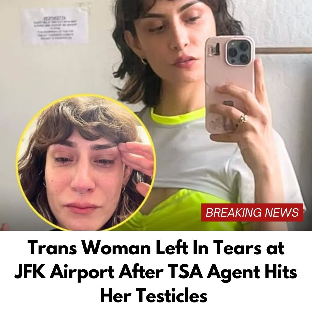 Trans Woman Left In Tears at JFK Airport After TSA Agent Hits Her Testicles