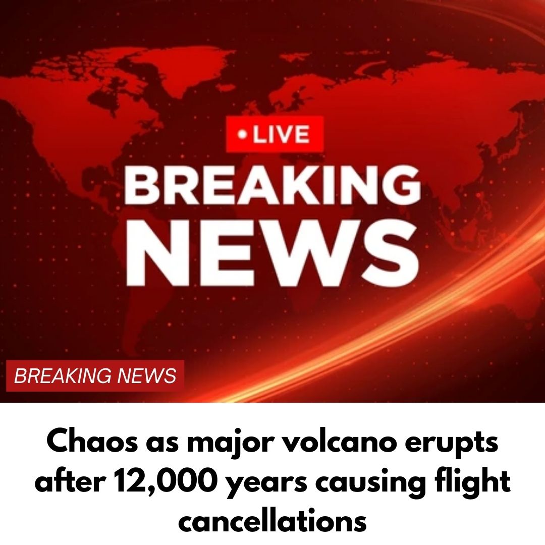 Chaos as major volcano erupts after 12,000 years causing flight cancellations