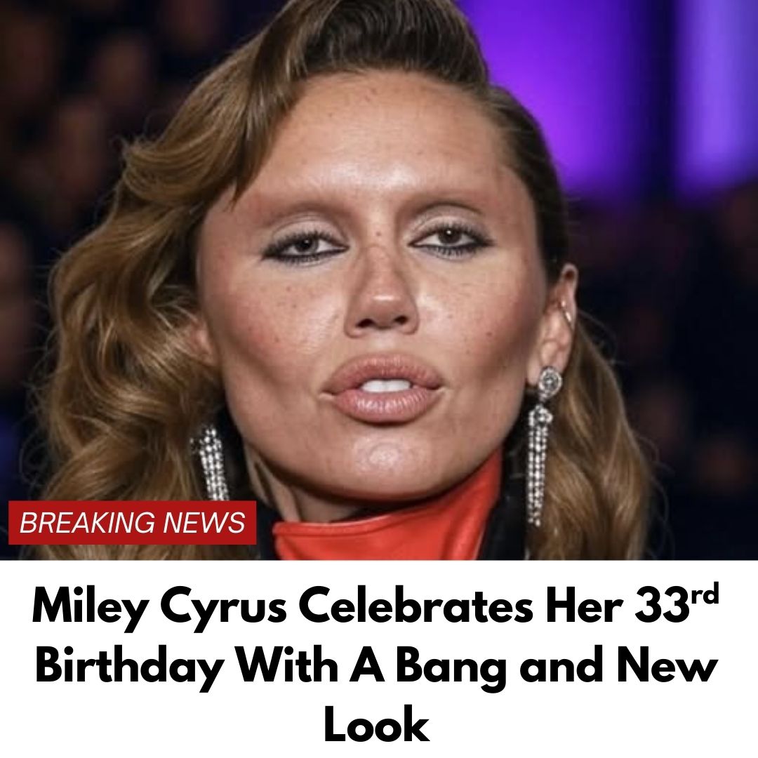 Miley Cyrus Celebrates Her 33rd Birthday With A Bang and New Look