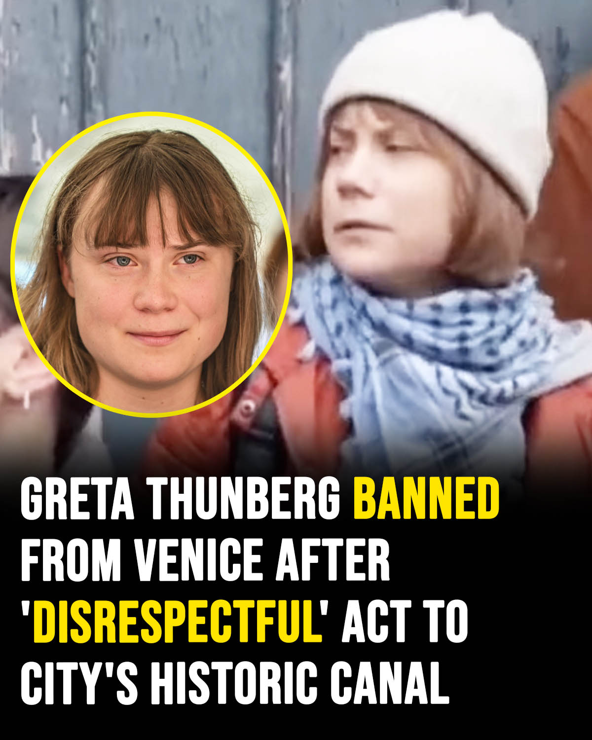 Greta Thunberg banned from Venice after ‘disrespectful’ act to city’s historic canal