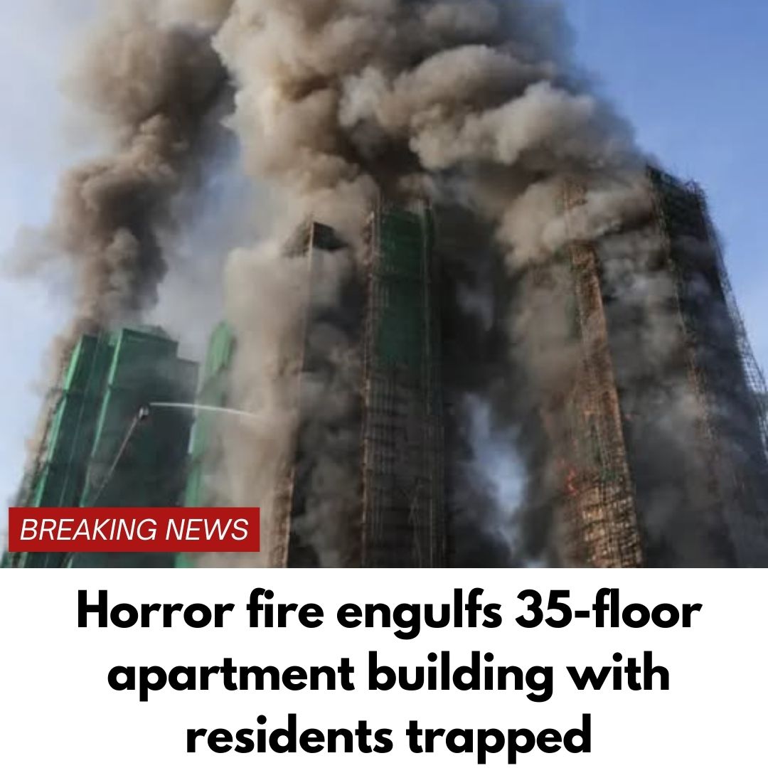 Horror fire engulfs 35-floor apartment building with residents trapped