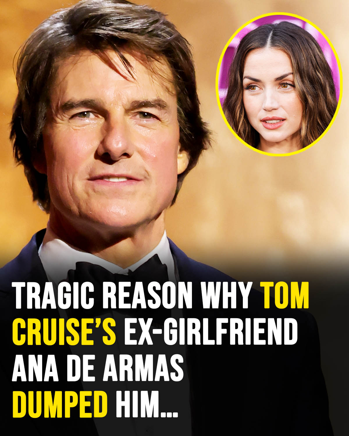 Tragic reason why Tom Cruise’s ex-girlfriend Ana de Armas dumped him