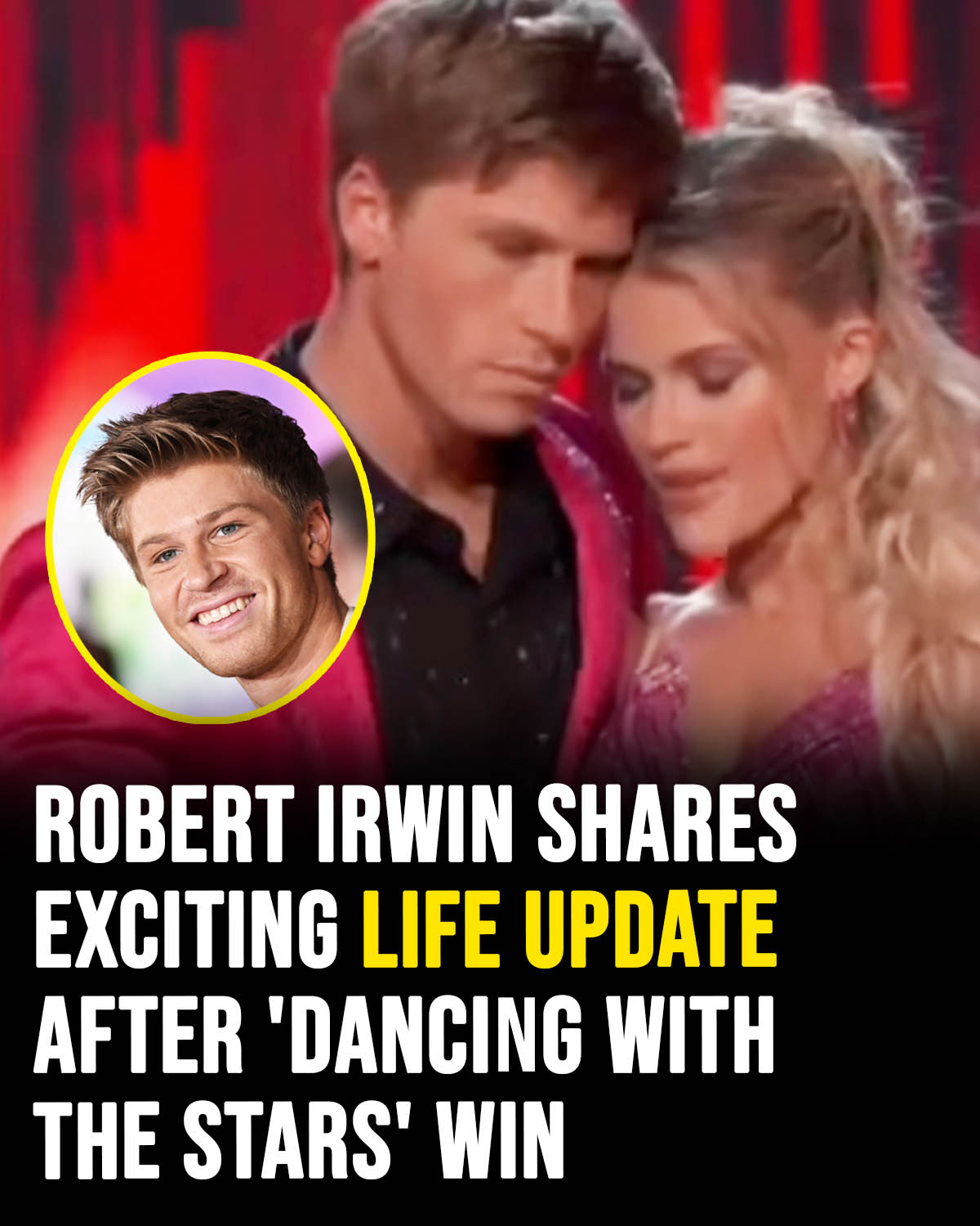 Robert Irwin shares exciting life update after ‘Dancing with the Stars’ win