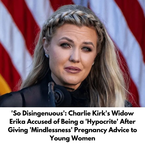 ‘So Disingenuous’: Charlie Kirk’s Widow Erika Accused of Being a ‘Hypocrite’ After Giving ‘Mindlessness’ Pregnancy Advice to Young Women