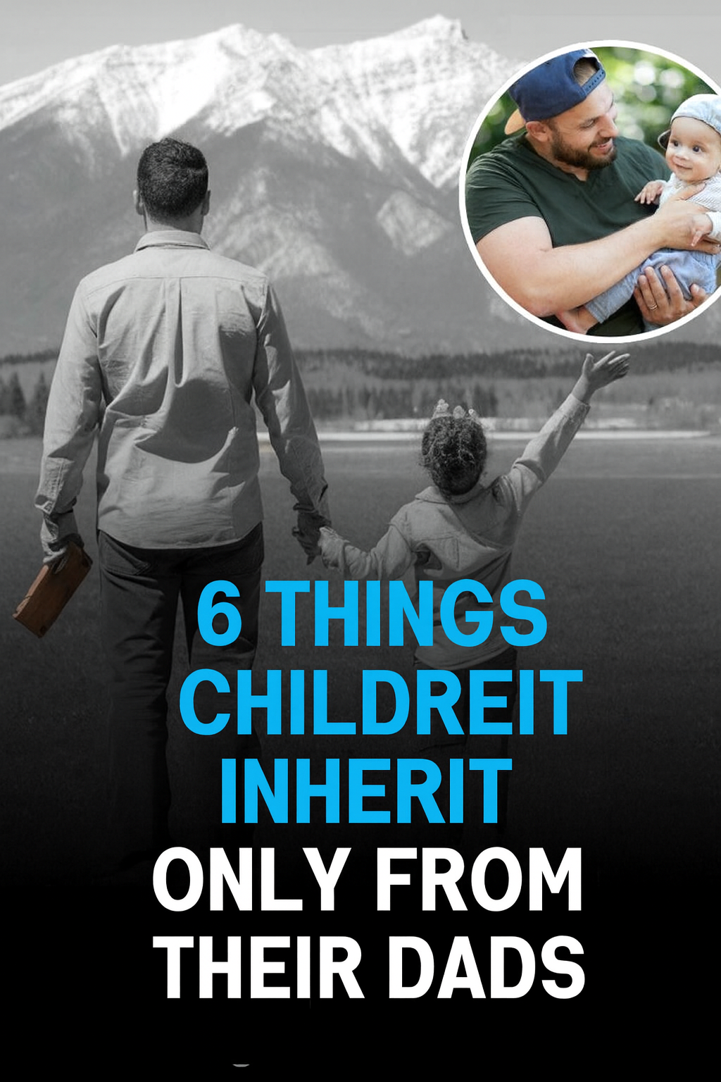 10 genetic traits you inherit from your father