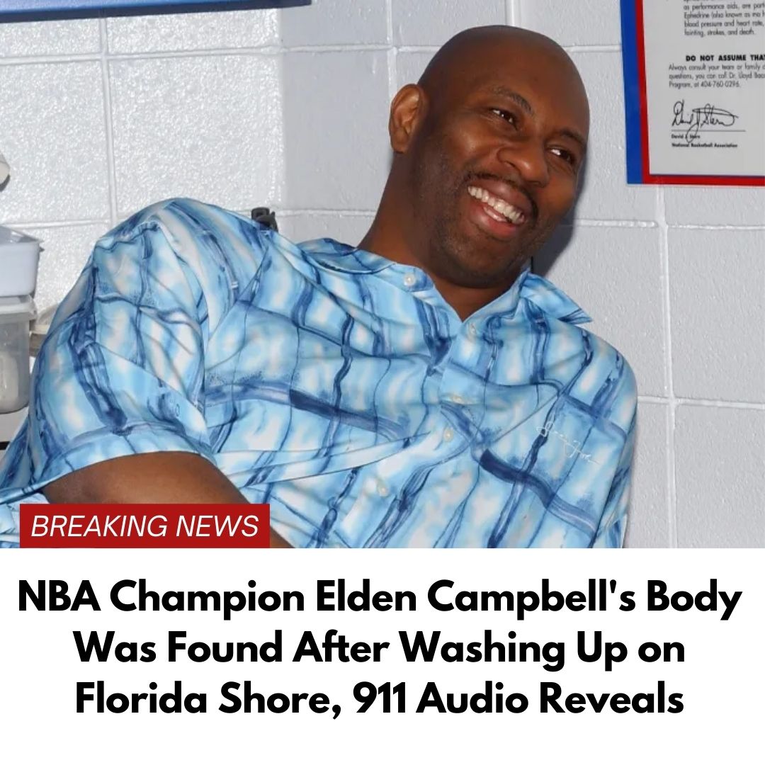 NBA Champion Elden Campbell’s Body Was Found After Washing Up on Florida Shore, 911 Audio Reveals