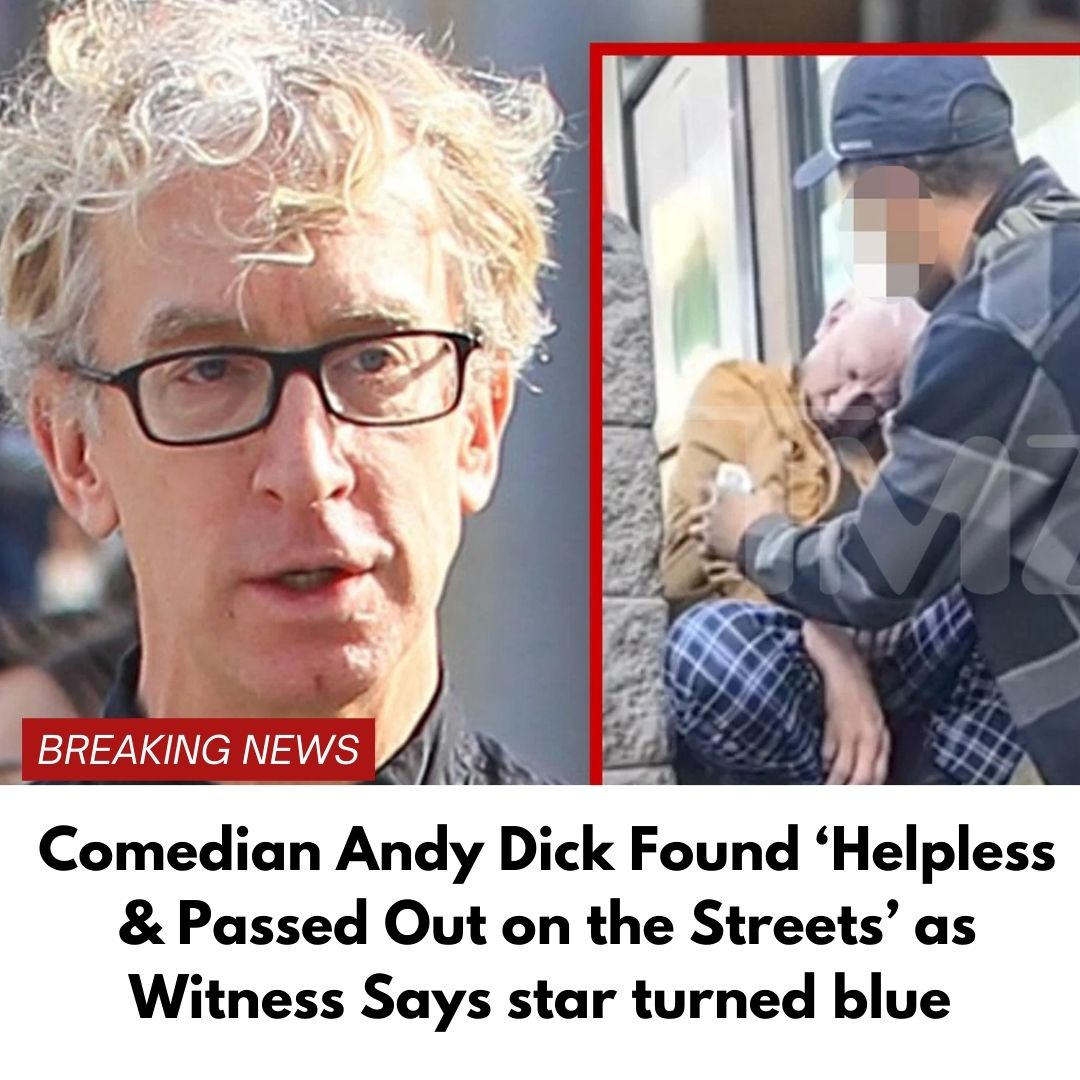 Comedian Andy Dick Found ‘Helpless & Passed Out on the Streets’ as Witness Says star turned blue