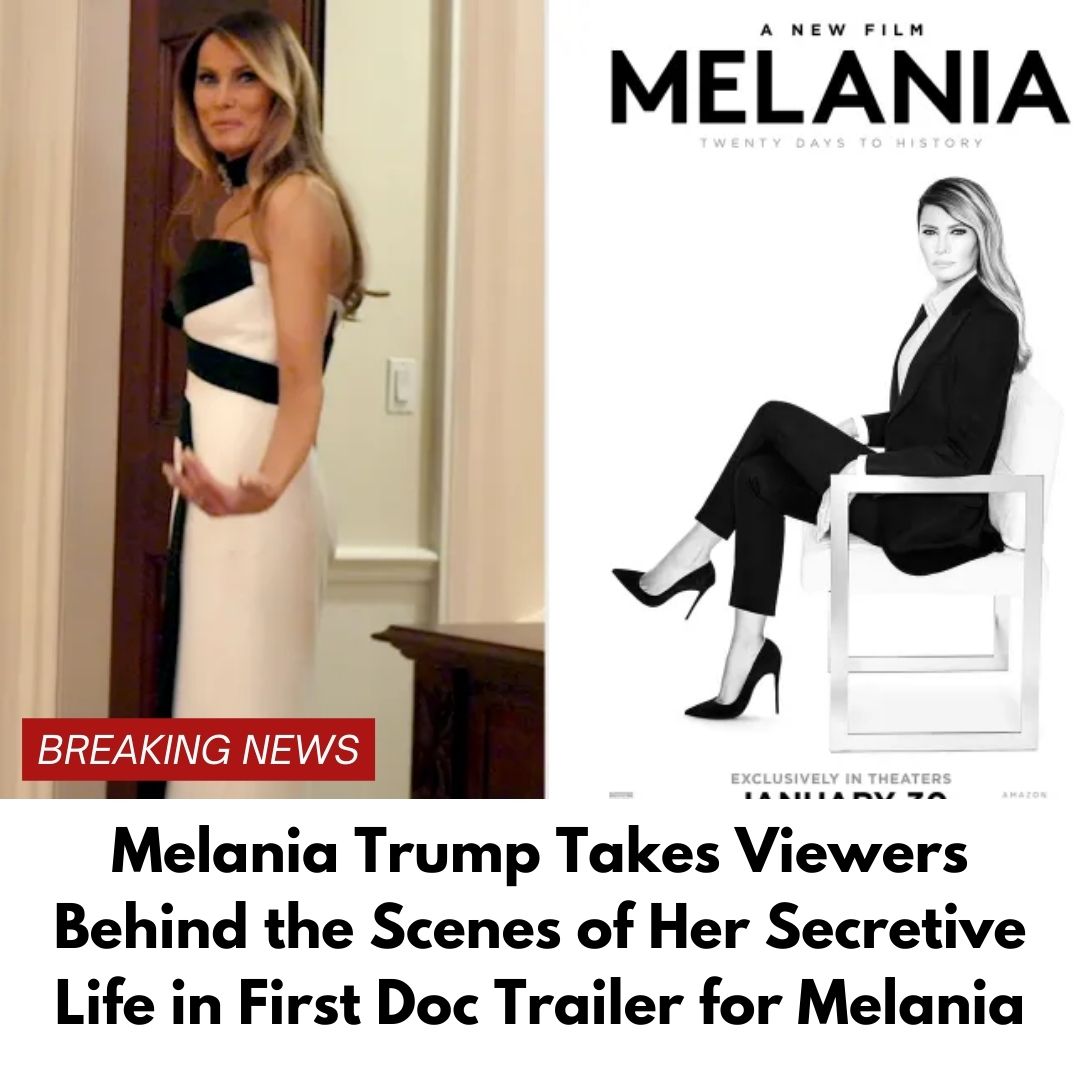 Melania Trump Takes Viewers Behind the Scenes of Her Secretive Life in First Doc Trailer for Melania