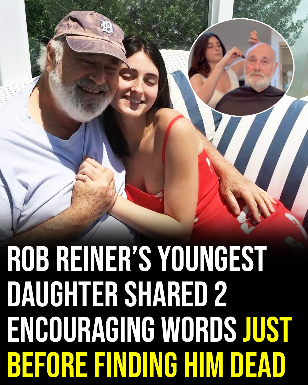 Rob Reiner’s daughter shared two encouraging words just hours before finding him dead